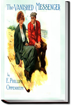The Vanished Messenger | E. Phillips Oppenheim